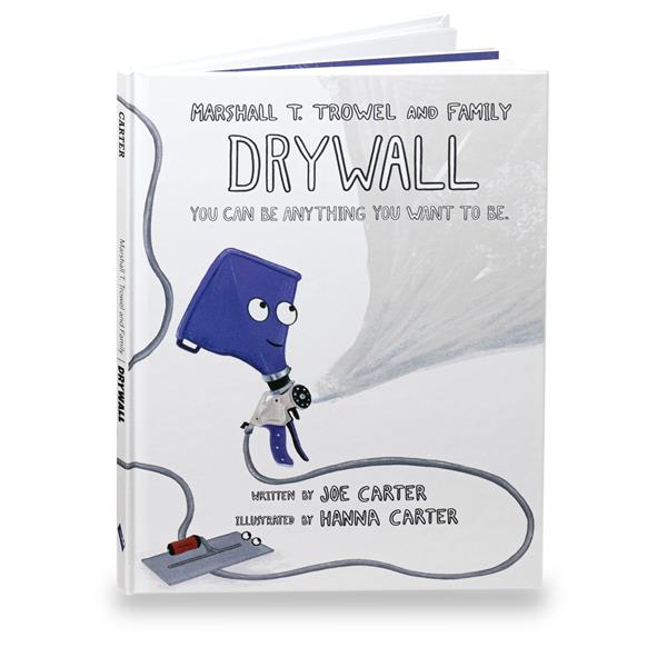 Drywall - You Can Be Anything You Want to Be.